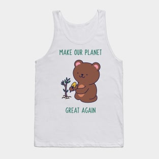 Make our Planet Great Again ! Tank Top